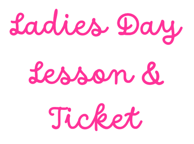 Picture of Ladies Day Lesson and Ticket Package