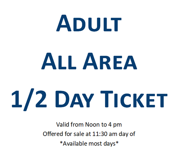 Picture of Adult All Area 1/2 Day Ticket