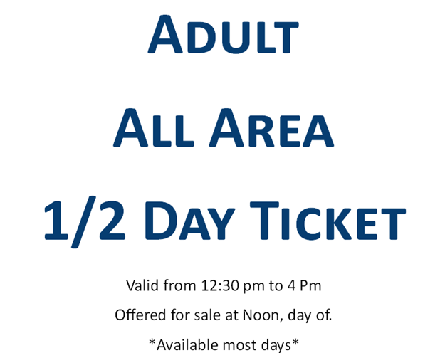 Picture of Adult All Area 1/2 Day Ticket